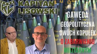 Gawęda geopolityczna o zabarwieniu militarnym Luty 2024 Marek Meissner amp Kapitan Lisowski [upl. by Aimet]