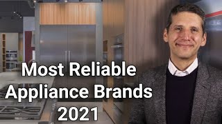 Most Reliable Appliance Brands for 2021 [upl. by Rosenkrantz]