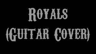 Royals  Lorde Guitar Cover With Lyrics amp Chords [upl. by Natam348]