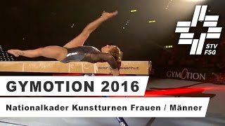 Gymotion 2016  Nationalkader Kunstturnen Frauen  Männer [upl. by Tella45]