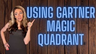 How to Use a Gartner Magic Quadrant [upl. by Nesiaj]