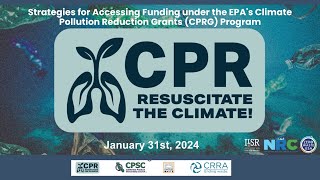 Strategies for Accessing Funding under the EPAs Climate Pollution Reduction Grants  20240131 [upl. by Jimmy]