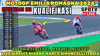 LIVE HARI INI🔴KUALIFIKASI MOTOGP EMILIA ROMAGNA 2024 BERITA MOTOGP HARI INIMOTOGP HARI INIMARQUEZ [upl. by Erastes]