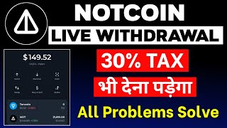 30 Tax देना पड़ेगा 🔴 Notcoin Live Withdrawal Full Process  Notcoin New Update  Notcoin Price [upl. by Sophie145]