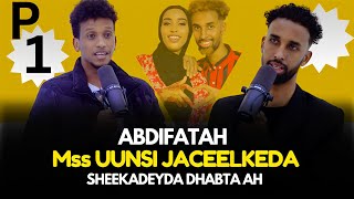 QALBI XANUN SHEEKADAYDA DHABTA AH ABDIFATAH MSS UUNSI JACELKEDA Pt1 [upl. by Audrey]