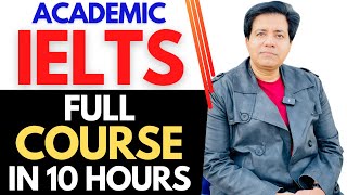 Academic IELTS  Full Course In 10 Hours By Asad Yaqub [upl. by Tager]