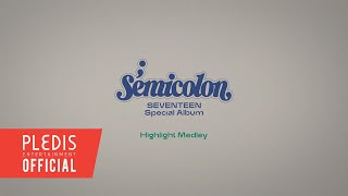 SEVENTEEN 세븐틴 Special Album  Semicolon Highlight Medley [upl. by Annunciata]