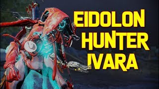 Breaking the Meta Using Ivara on the Eidolon Hunt [upl. by Jaan]