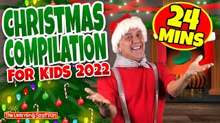 Christmas Compilation For Kids 2022 🎄 Christmas Songs for Children 🎄Videos by The Learning Station [upl. by Jaynes]