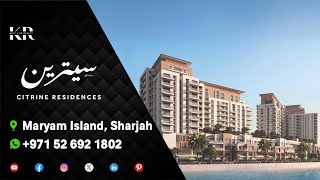 Citrine Residences at Maryam Island Sharjah [upl. by Jair]