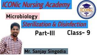 Sterilization Disinfection Part3  Microbiology  Class9 By Sanjay Sir  ICONic Nursing Academy [upl. by Adnak]