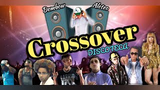 CROSSOVER DISCOTECA EXITOS MIX [upl. by Ri]