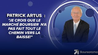 Patrick Artus  quotJe crois que le marché boursier na pas fait tout le chemin vers la baissequot [upl. by Ennylyak18]