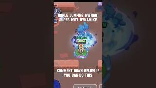 Triple Jump Dyna without super can you do this brawlstars dynamikebrawlstars primalcsmgaming [upl. by Brazee298]