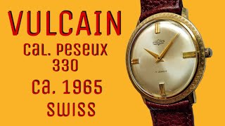 VULCAIN cal Peseux 330 ca 1965 [upl. by Davide]