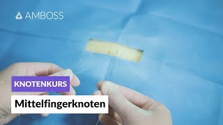 Mittelfingerknoten  Knotenkurs Folge 13  AMBOSS [upl. by Studner]