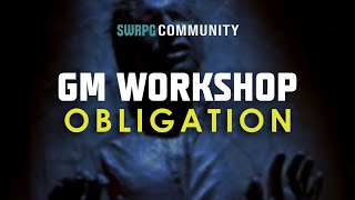 Star Wars RPG  GM Workshop Obligation [upl. by Nanis]