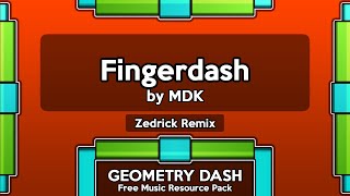 Fingerdash  by MDK Zedrick Remix Geometry Dash Personal Music Pack [upl. by Akimahc741]