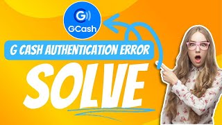 HOW TO FIX GCASH APP AUTHENTICATION FAILED 2024 FULL GUIDE [upl. by Christmas]