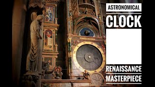 The Astronomical ClockA Renaissance masterpieceStrasbourg Cathedral France 🇫🇷 [upl. by Lotta]