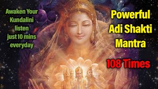 🌟 Powerful Adi Shakti Mantra 108 Times  Kundalini Awakening Mantra  For Inner Power amp Peace 🕉️ [upl. by Conlen]