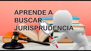 Aprende a buscar Jurisprudencia y Tésis de la SCJN [upl. by Olds]