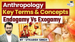 Key Concepts Anthropology  Endogamy vs Exogamy  StudyIQ IAS [upl. by Ielirol]