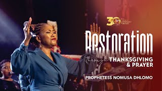 RESTORATION THROUGH THANKSGIVING amp PRAYER with Prophetess Nomusa Dhlomo [upl. by Ebeneser]