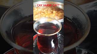 ÇAY varmı Çay  çay tee food gülsinsfoodpalace [upl. by Kreg]