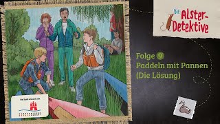 Die AlsterDetektive  Folge 9 Paddeln mit Pannen die Lösung Hörspiel [upl. by Claudelle6]