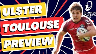 Ulster v Toulouse Preview  Champions Cup 202324 [upl. by Daniels845]