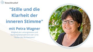 Impuls für Spiritualität im Alltag quotStille und die Klarheit der inneren Stimmequot mit Petra Wagner [upl. by Nnaeirelav]