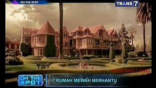 On The Spot  7 Rumah Mewah Berhantu [upl. by Hube]