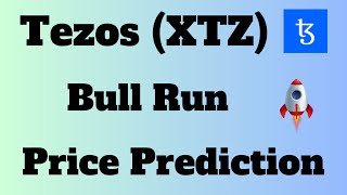 Tezos XTZ Price Prediction For This Bull Run  Tezos Prediction [upl. by Pax47]