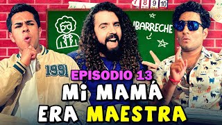 Profesores  Mi MAMÁ era MAESTRA ft Ibarreche  Clase Libre  Episodio 13 [upl. by Elkin124]