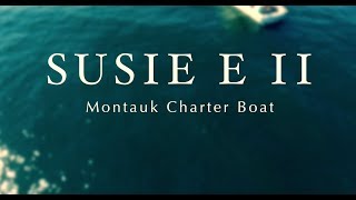 Susie E II  Montauk Charter Boat [upl. by Jessa708]