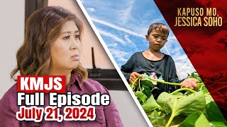 KMJS July 21 2024 Full Episode  Kapuso Mo Jessica Soho [upl. by Bernt]