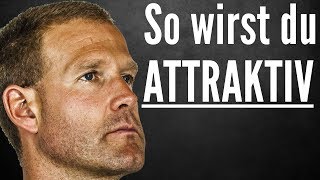 3 Tipps wie du extrem ATTRAKTIV wirst [upl. by Jefferey]