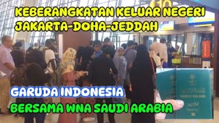 PROSES KEBERANGKATAN KELUAR NEGERI JAKARTA DOHA JEDDAH [upl. by Susannah]