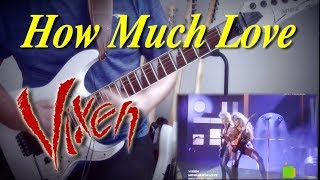 How Much Love  Vixen 1990 Play along guitar cover [upl. by Leiahtan379]