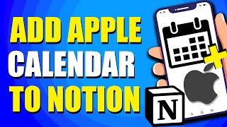 How To Add Apple Calendar To Notion Quick amp Easy [upl. by Nilo245]