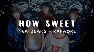 NewJeans 뉴진스  How Sweet KARAOKE LYRICS [upl. by Pinette254]