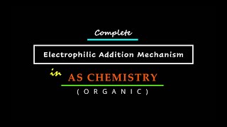 Electrophilic Addition A Level Chemistry Lecture [upl. by Assedo]