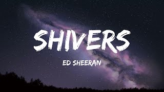 Ed Sheeran  Shivers Lyrics [upl. by Inoue]