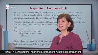 Fizikë 12  Kondensatorët Ngarkimi i kondensatorit Kapaciteti i kondensatorit [upl. by Yorgerg]