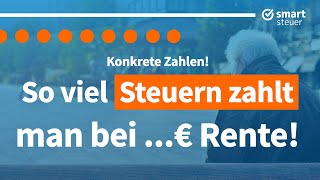 So viel Steuern zahlen Rentner bei 1000 €  1300 €  1800 €  2000 € Rente [upl. by Enyluqcaj221]