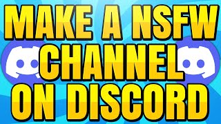 How to Make a NSFW Text Channel in Discord Server [upl. by Ylrahc]