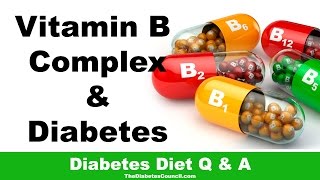 Is Vitamin B Complex Good For Diabetes [upl. by Christabella501]