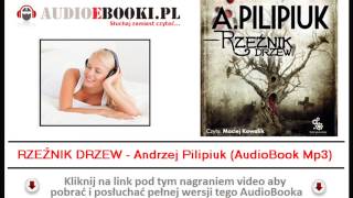 RZEŹNIK DRZEW  Andrzej Pilipiuk AudioBook Mp3  Fantasy Książka Audio [upl. by Dafodil]