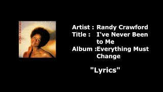 Randy Crawford  Ive Never Been to Me with Lyrics [upl. by Huskamp]